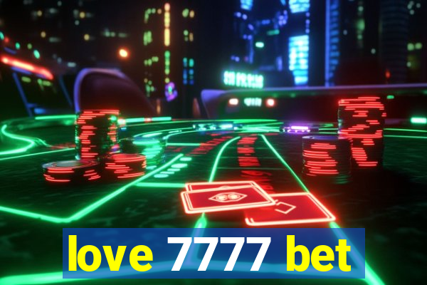 love 7777 bet